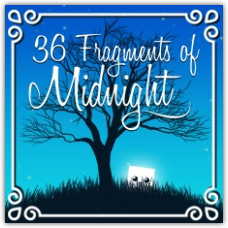 36 Fragments of Midnight