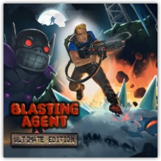 Blasting Agent: Ultimate Edition