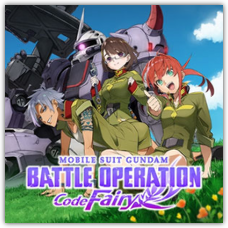 MOBILE SUIT GUNDAM BATTLE OPERATION Code Fairy